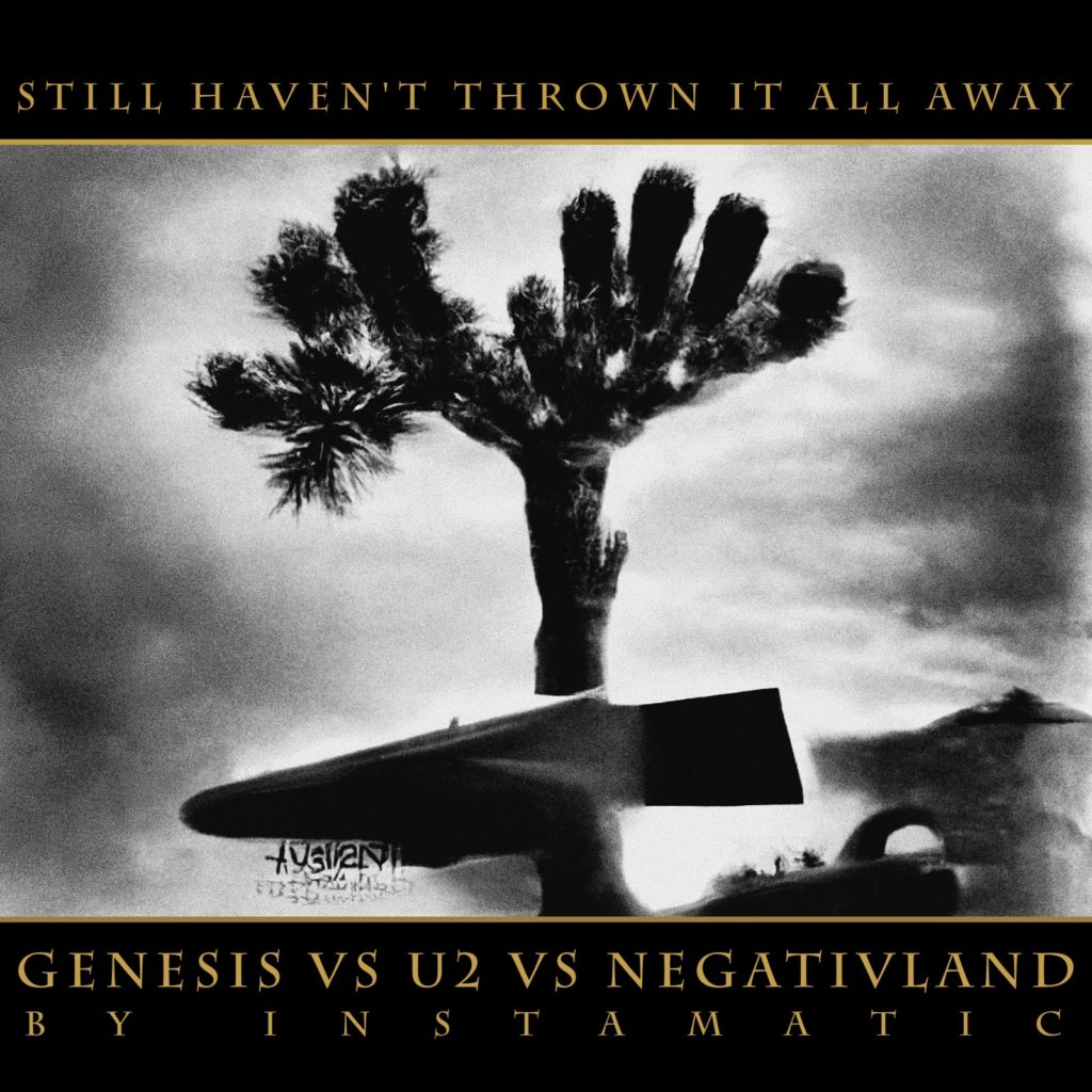 Instamatic Still Haven't Thrown It All Away (Genesis vs U2 vs Negativland) mashup cover Bootie Top 10