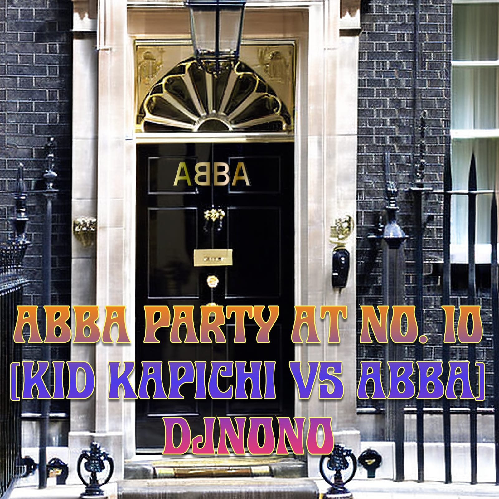 DJNoNo - ABBA Party At No. 10 (KId Kapichi vs ABBA) mashup cover