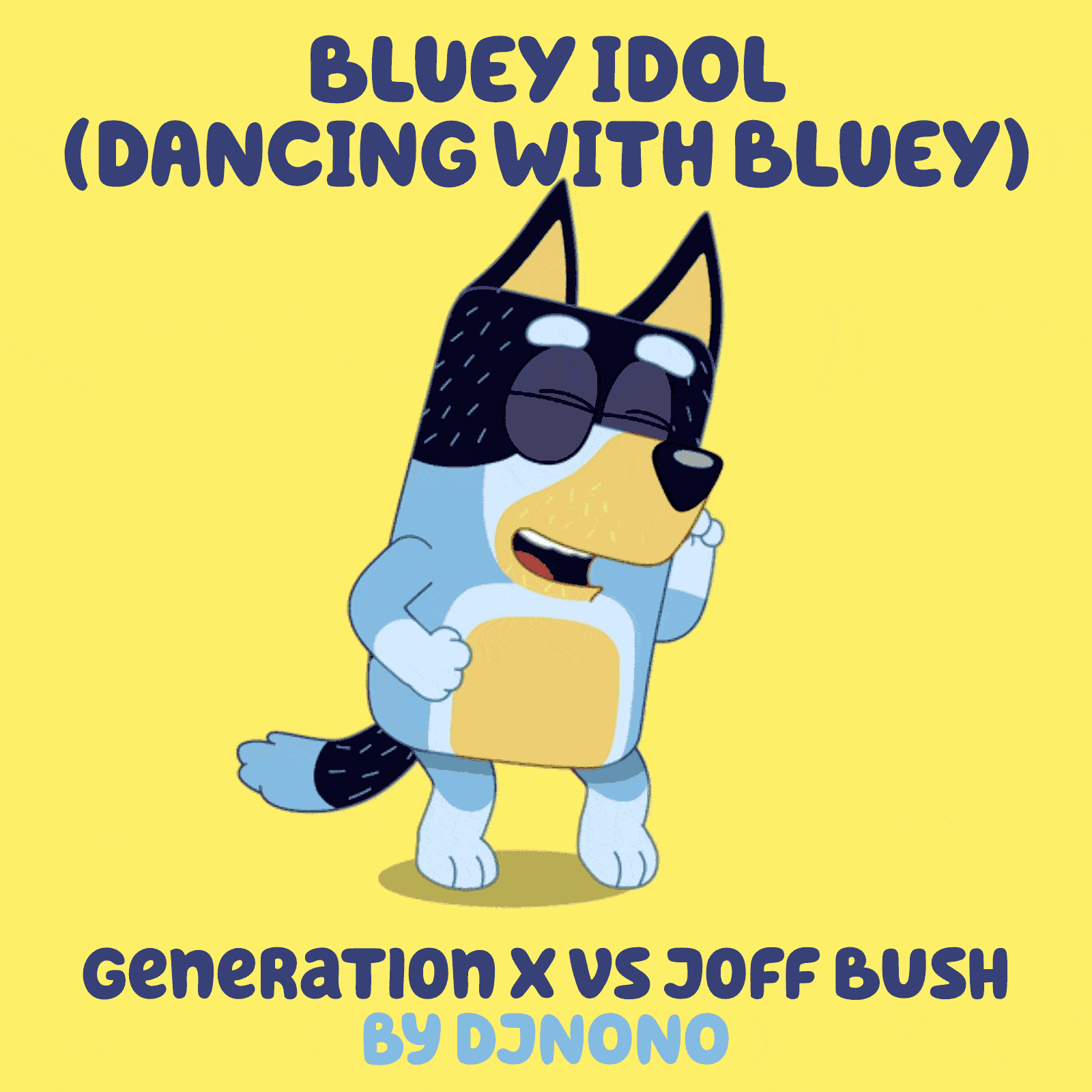 DJNoNo - Bluey Idol (Dancing With Bluey) (Generation X vs Joff Bush) animated gif mashup cover