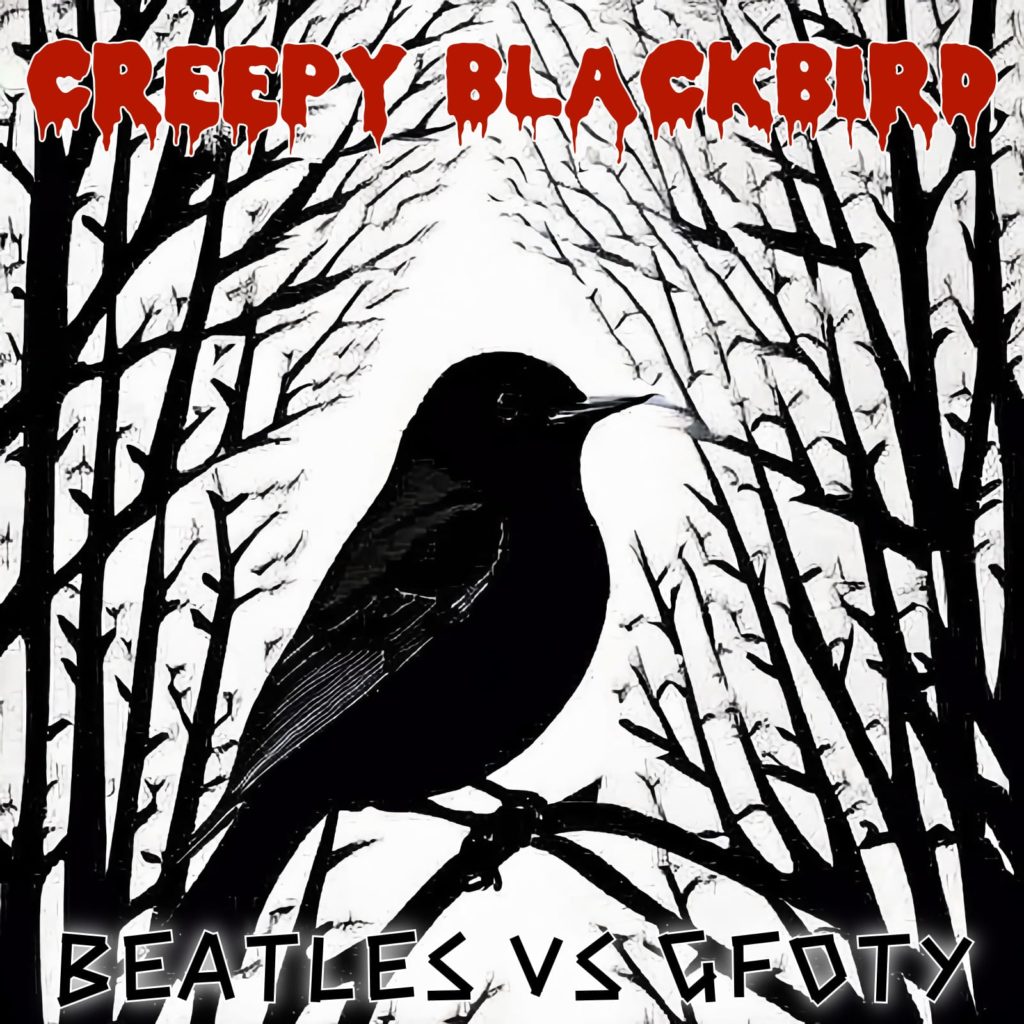 DJNoNo - Creepy Blackbird (Beatles vs GFOTY)