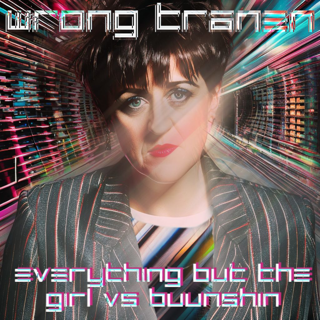 tbc aka Instamatic - Wrong Tranen (Everything But The Girl vs Buunshin) mashup cover