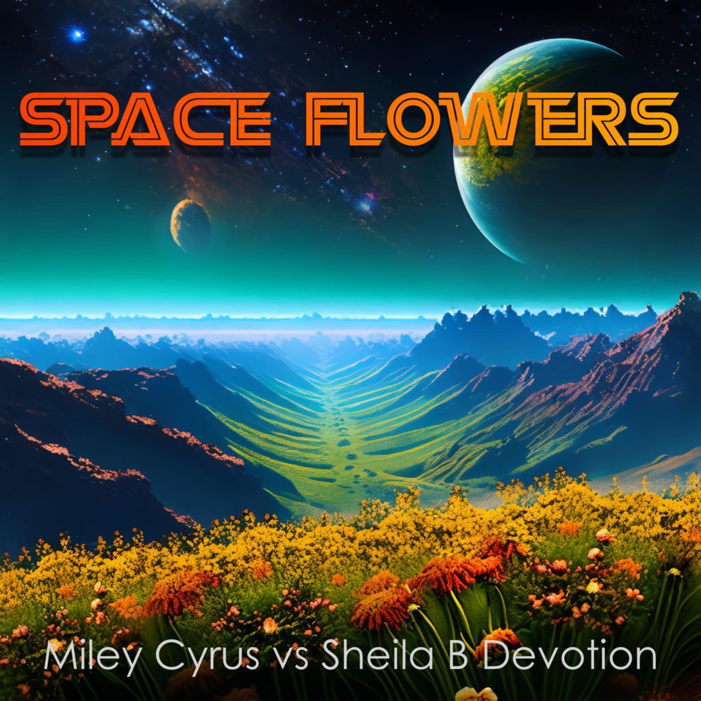 Captain Obvious - Space Flowers (Disco Is Life Version) (Miley Cyrus vs Sheila) (Sir Hank reboot) mashup cover
